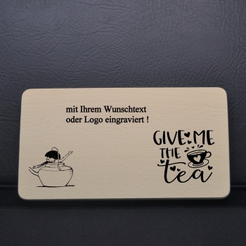 Frühstücksbrettchen mit dem Spruch "Give me tea""